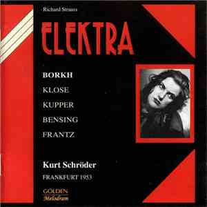 Richard Strauss, Borkh, Klose, Kupper, Bensing, Frantz, Kurt Schröder - Elektra download free