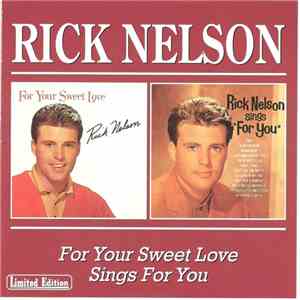Rick Nelson - For Your Sweet Love / Sings For You download free