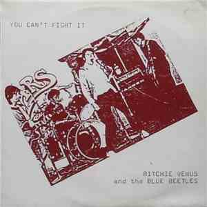 Ritchie Venus & The Blue Beetles - You Can't Fight It download free