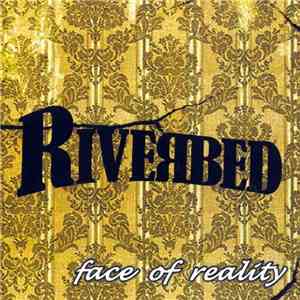 Riverbed - Face Of Reality download free
