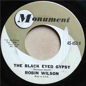 Robin Wilson  - The Black Eyed Gypsy / I Wanta Hang My Hat In Heaven download free