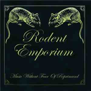 Rodent Emporium - Music Withour Fear Of Reprimand download free
