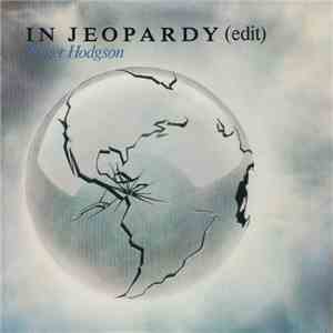 Roger Hodgson - In Jeopardy (Edit) download free