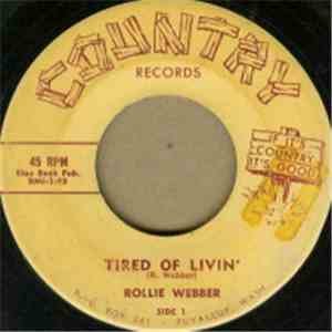 Rollie Webber - Tired Of Livin' download free