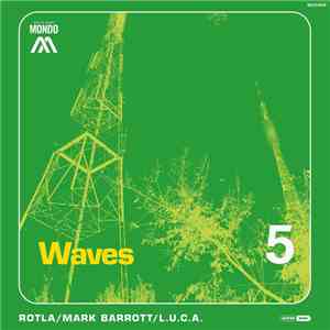 ROTLA / Mark Barrott / L.U.C.A.  - Waves download free