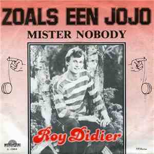 Roy Didier - Zoals Een Jojo / Mister Nobody download free