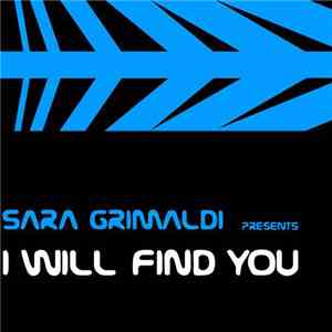 Sara Grimaldi - I Will Find You download free