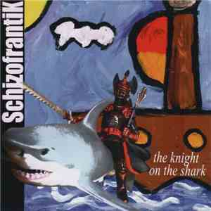 Schizofrantik - The Knight On The Shark download free