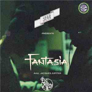 S.E.A.R, Jacques Jupiter - Fantasia download free