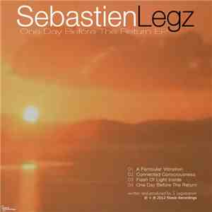 Sebastien Legz - One Day Before The Return EP download free