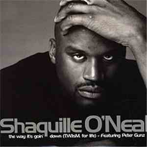 Shaquille O'Neal Featuring Peter Gunz - The Way It's Goin' Down (Twism For Life) download free