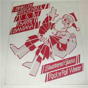 Shelley Stevens & Barry Santana - Shattered Glass / Rock 'n' Roll Winter download free