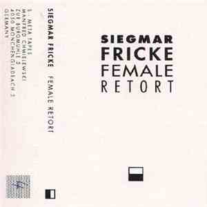 Siegmar Fricke - Female Retort download free
