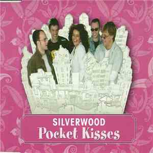 Silverwood - Pocket Kisses download free
