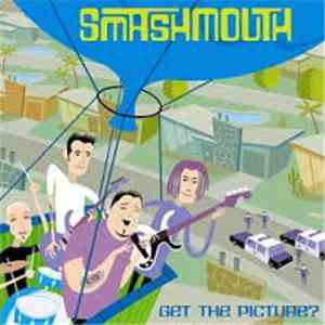 Smash Mouth - Get The Picture? download free