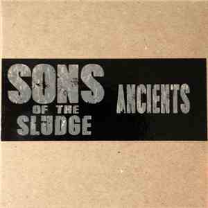 Sons Of The Sludge - Ancients download free
