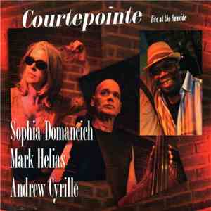 Sophia Domancich, Mark Helias, Andrew Cyrille - Courtepointe - Live At The Sunside download free