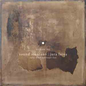 Sound Meccano | Jura Laiva - Salty Wind And Inner Fire (eilean 80) download free