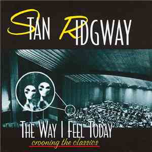 Stan Ridgway - The Way I Feel Today download free