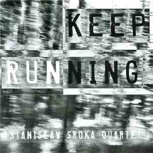 Stanisław Sroka Quartet - Keep Running download free