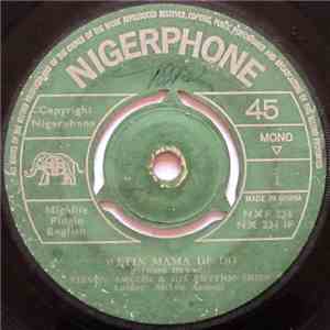 Steven Amechi & His Rhythm Skies - Wetin Mama De Do download free