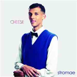 Stromae - Cheese download free