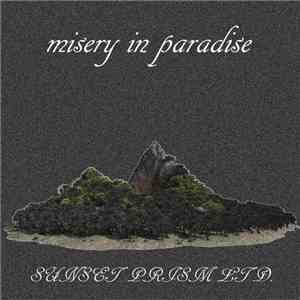 SUNSET PRISM LTD. - Misery In Paradise download free