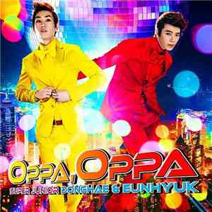Super Junior Donghae & Eunhyuk - Oppa, Oppa download free