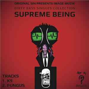 Supreme Being - Dirty Bass Singles Collection 1 download free