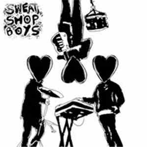 Sweat Shop Boys - Okay Then We Are The Sweat Shop Boys download free