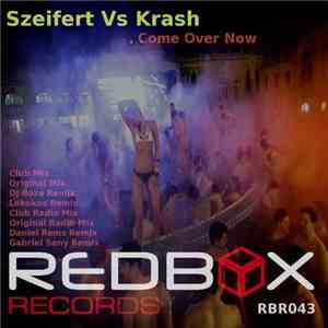 SZEIFERT vs. KRASH - Come Over Now download free