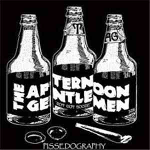 The Afternoon Gentlemen - Pissedography download free