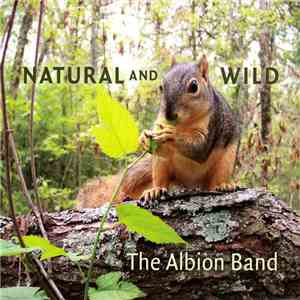 The Albion Band - Natural And Wild download free