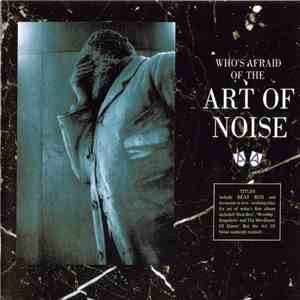 The Art Of Noise - Who's Afraid Of The Art Of Noise download free