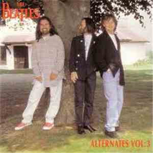 The Beatles - Alternates Vol. 3 download free
