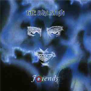 The Bolshoi - Friends download free