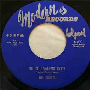 The Cadets - Do You Wanna Rock / If It Is Wrong download free