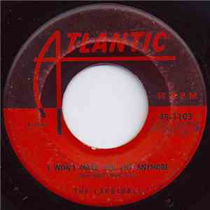 The Cardinals  - I Won't Make You Cry Anymore / The End Of The Story download free
