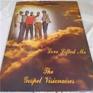 The Gospel Visionaires - Love Lifted Me download free