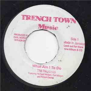 The Heptones - What Am I To Do download free