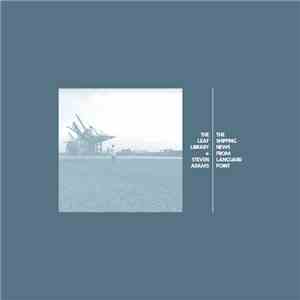 The Leaf Library And Steven Adams - The Shipping News From Languard Point download free