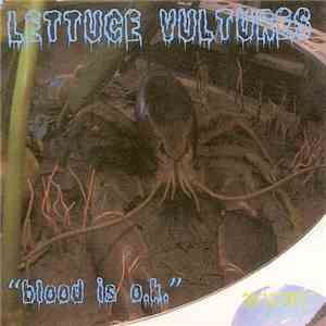 The Lettuce Vultures - "Blood Is O.K." download free