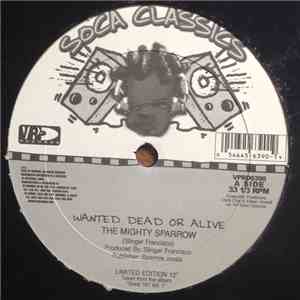 The Mighty Sparrow / Speedy  - Wanted Dead Or Alive / Hold Your Bam Bam download free
