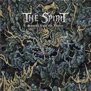 The Spirit  - Sounds From The Vortex download free