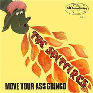 The Spitfires  - Move Your Ass Gringo download free