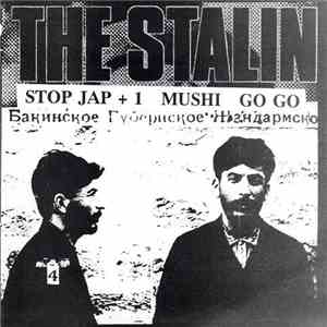 The Stalin - Stop Jap + 1 Mushi Go Go download free