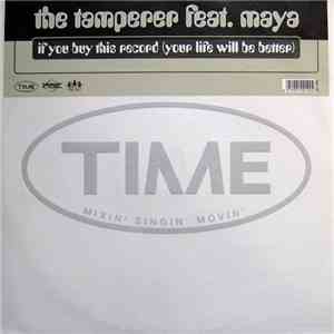 The Tamperer Feat. Maya - If You Buy This Record (Your Life Will Be Better) download free
