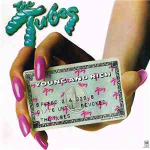 The Tubes - Young And Rich download free
