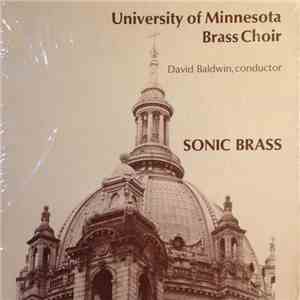 The University Of Minnesota Brass Choir Conductor David Baldwin  - Sonic Brass download free