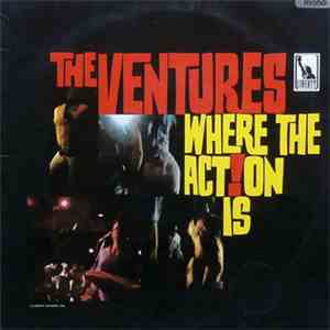 The Ventures - Where The Act!on Is download free